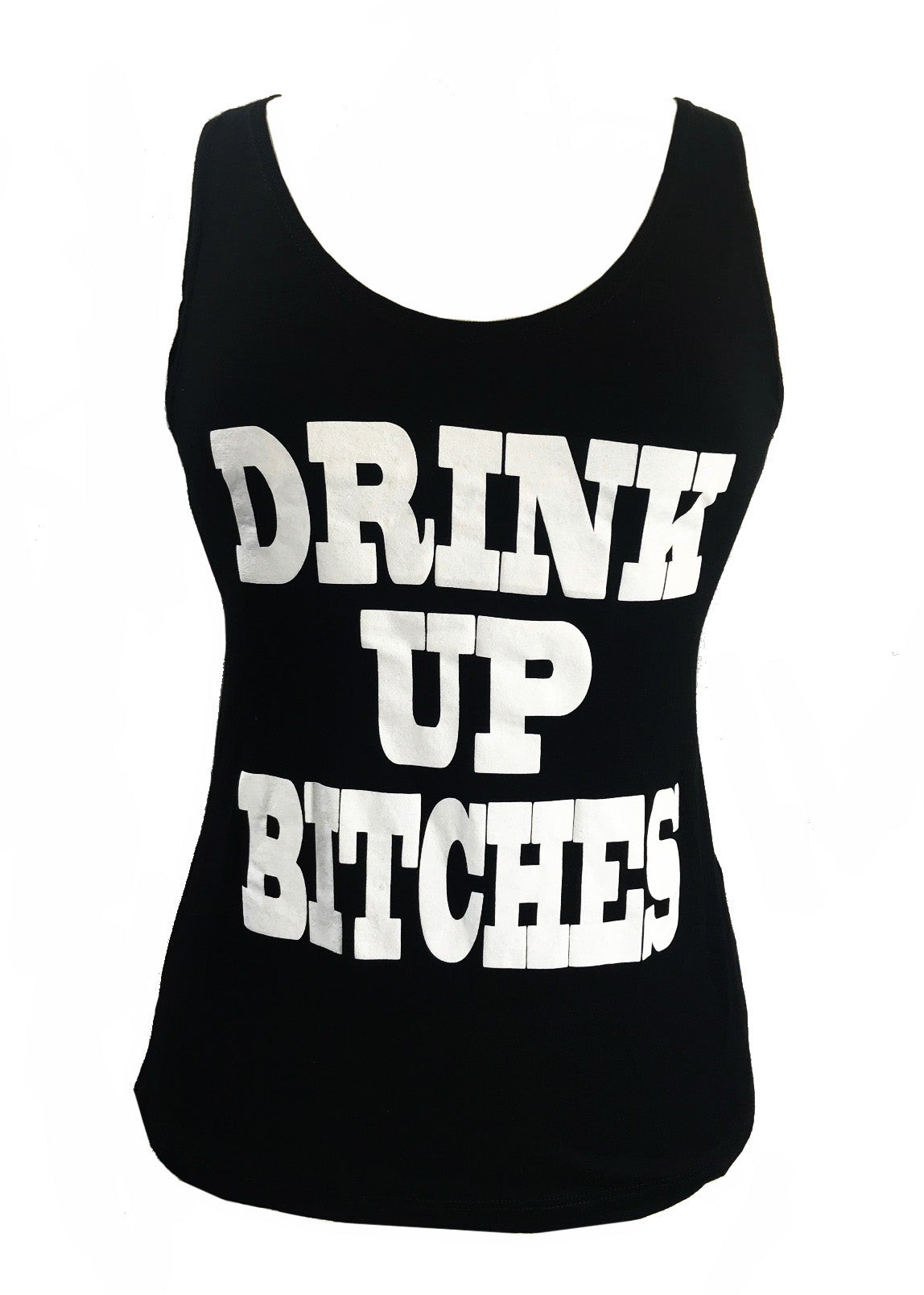 DRINK UP BITCHES TANK TOP